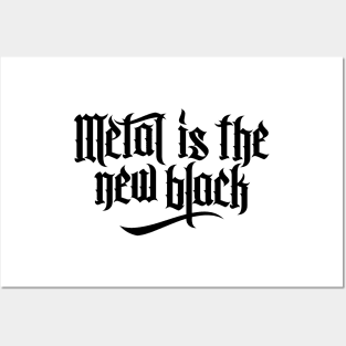 Metal is the new black No.1 (black) Posters and Art